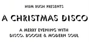 14K empfiehlt: Hum Rush: A Christmas Disco
