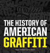 The History Of American Graffiti