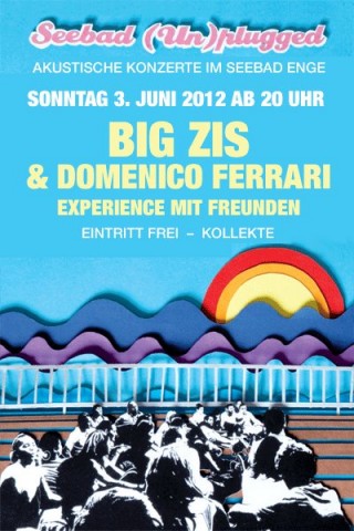 Seebad (Un)plugged mit Big Zis & Domenico Ferrari