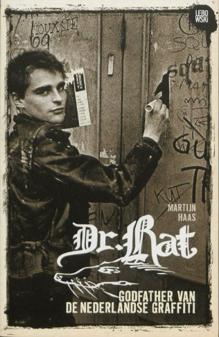 Dr. Rat - Godfather Van De Nederlandse Graffiti