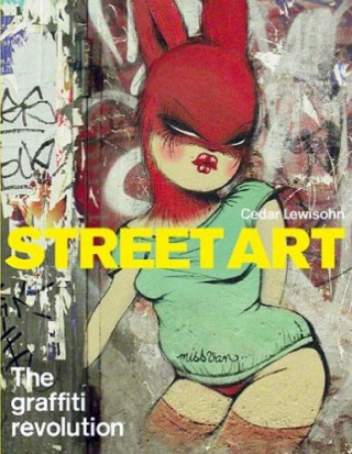 Streetart - The Graffiti Revolution