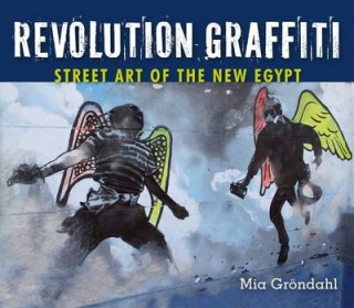 Revolution Graffiti - StreetArt Of The New Egypt