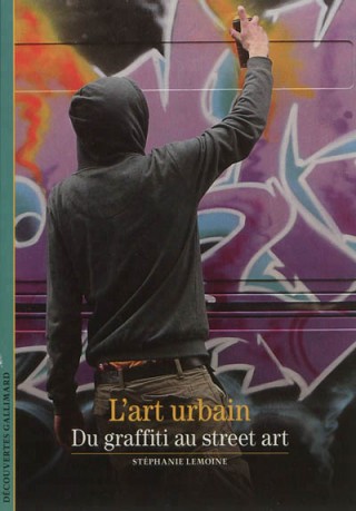 L'art urbain - Du graffiti au street art